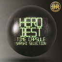 【送料無料】「BEST」 -タイムカプセル- SARSHI selection/HERO[CD]【返品種別A】