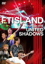 【送料無料】Arena Tour 2017 -UNITED SHADOWS- FTISLAND[DVD]【返品種別A】