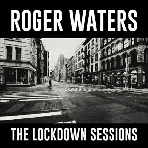 【送料無料】[枚数限定][限定]THE LOCKDOWN SESSIONS(完全生産限定盤)【アナログ盤】【輸入盤】▼/ロジャー・ウォーターズ[ETC]【返品種別A】