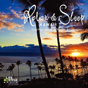 リラックス&スリープ ハワイ/スティーブン・ジョーンズ[CD]【返品種別A】