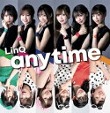 anytime ＜バリバリふつう盤＞/LinQ