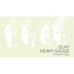【送料無料】HEAVY GAUGE Anthology/GLAY[CD+Blu-ray]【返品種別A】