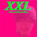 【送料無料】 枚数限定 限定盤 XXL(初回生産限定盤)/岡崎体育 CD DVD 【返品種別A】