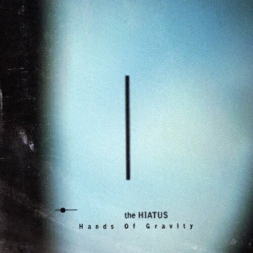 Hands Of Gravity/the HIATUS[CD]ʼA