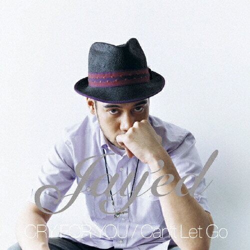 CRY FOR YOU/Can't Let Go/JAY'ED[CD]【返品種別A】