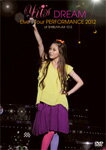 【送料無料】YU-A DREAM Live Tour PERFORMANCE 2012 at SHIBUYA-AX 10.5/YU-A[DVD]【返品種別A】