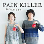 【送料無料】PAIN KILLER(Blu-ray Disc付)/moumoon[CD+Blu-ray]【返品種別A】