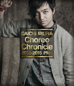    Choreo Chronicle 2012-2015 Plus/OYm[Blu-ray] ԕiA 