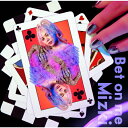 Bet on me/Mizki[CD]【返品種別A】