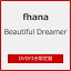 ̵[]Beautiful Dreamer(DVDդ)/fhana[CD+DVD]ʼA