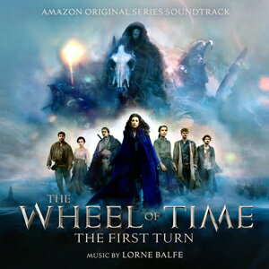THE WHEEL OF TIME: THE FIRST TURN (AMAZON ORIGINAL SERIES SOUNDTRACK) 【輸入盤】▼/ローン・バルフ[CD]【返品種別A】