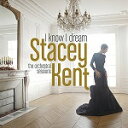 I KNOW I DREAM : THE ORCHESTRAL SESSIONS【輸入盤】▼/STACEY KENT[CD]【返品種別A】