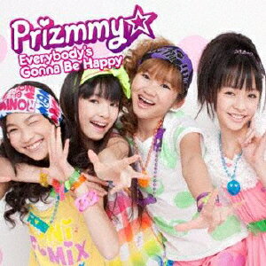 Everybody's Gonna Be Happy(DVD付)/Prizmmy☆[CD+DVD]【返品種別A】