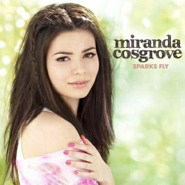 SPARKS FLY/MIRANDA COSGROVE