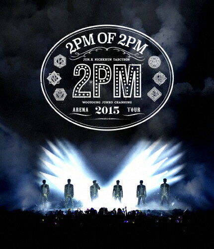 【送料無料】2PM ARENA TOUR 2015 2PM OF 2PM/2PM[Blu-ray]【返品種別A】