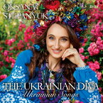 【送料無料】ウクライナの歌姫オクサーナによるウクライナの歌/オクサーナ・ステパニュック[CD]【返品種別A】