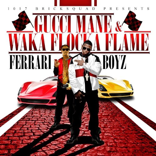 1017 BRICKSQUAD PRESENTS...FERRARI BOYZ[͢]/GUCCI MANE &WAKA FLOCKA FLAME[CD]ʼA