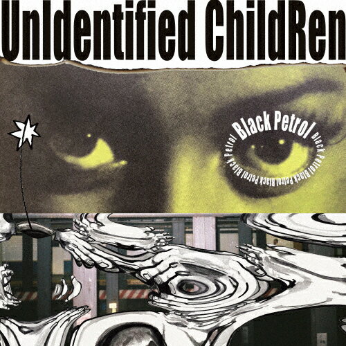 UnIdentified ChildRen/Black petrol[CD]ʼA