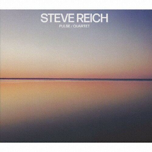 スティーヴ・ライヒ:パルス/カルテット/スティーヴ・ライヒ[CD][紙ジャケット]【返品種別A】