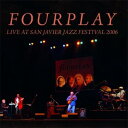 LIVE AT SAN JAVIER JAZZ FESTIVAL 2006▼/フォープレイ