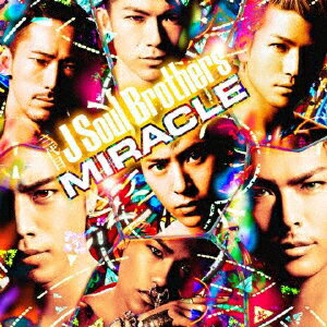 【送料無料】MIRACLE/三代目 J Soul Brothers[CD]【返品種別A】