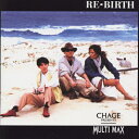 RE-BIRTH/MULTI MAX[CD]【返品種別A】