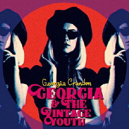 GEORGIA & THE VINTAGE YOUTH/GEORGIA & THE VINTAGE YOUTH[CD]【返品種別A】