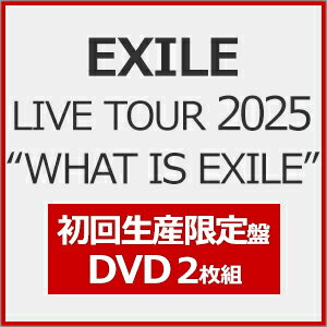 ̵[][ŵ]EXILE LIVE TOUR 2025WHAT IS EXILE