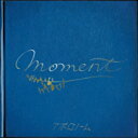 Moment/A|m[[CD]yԕiAz