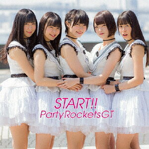 START!!(Type-B)/Party Rockets GT[CD]【返品種別A】