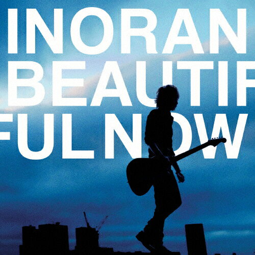 【送料無料】BEAUTIFUL NOW/INORAN[CD]通常盤【返品種別A】