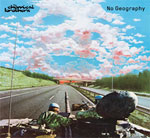 NO GEOGRAPHY▼/THE CHEMICAL BROTHERS