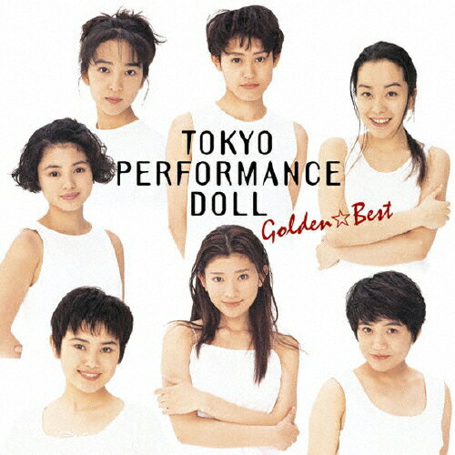 GOLDEN☆BEST 東京パフォーマンスドール/東京パフォーマンスドール[CD]【返品種別A】