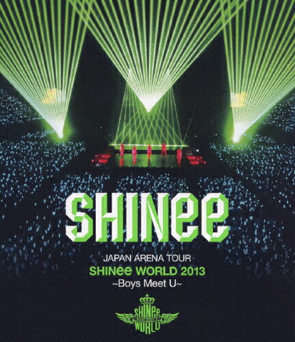 【送料無料】[枚数限定]JAPAN ARENA TOUR SHINee WORLD 2013～Boys Meet U～/SHINee[Blu-ray]【返品種別A】