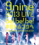 【送料無料】9nine 2013 LIVE 「be!be!be!-キミトムコウヘ-」/9nine[Blu-ray]【返品種別A】