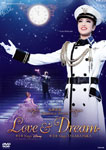 『LOVE&DREAM』-I.SingsDisney/II.SingsTAKARAZUKA-/宝塚歌劇団星組 DVD 返品