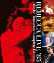 【送料無料】REBECCA LIVE'85 -MAYBE TOMORROW Complete Edition-【Blu-ray】/レベッカ[Blu-ray]【返品種別A】