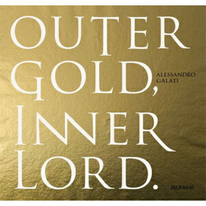 【送料無料】OUTER GOLD, INNER LORD.【アナログ盤】/アレッサンドロ・ガラティ・トリオ[ETC]【返品種..