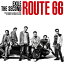 Route 66/EXILE THE SECOND[CD]ʼA