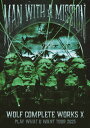 【送料無料】Wolf Complete Works X 〜MAN WITH A“15th
