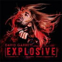 EXPLOSIVE(STANDARD)【輸入盤】▼/DAVID GARRETT[CD]【返品種別A】