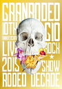 【送料無料】[枚数限定]GRANRODEO 10th ANNIVERSARY LIVE 2015 G10 ROCK☆SHOW -RODEO DECADE- DVD/GRANRODEO[DVD]【返品種別A】