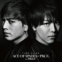 TIME FLIES/ACE OF SPADES×PKCZ(...