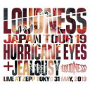 【送料無料】[枚数限定][限定盤]LOUDNESS JAPAN TOUR 2019 HURRICANE EYES + JEALOUSY Live at Zepp Tokyo 31 May,2019/LOUDNESS[CD+DVD]【返品種別A】