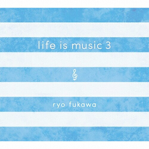 life is music 3/ryo fukawa[CD]【返品種別A】