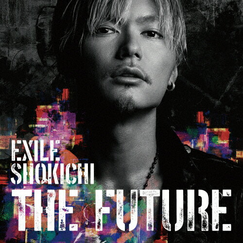 【送料無料】[枚数限定][限定盤]THE FUTURE(初回生産限定盤/Blu-ray付)/EXILE SHOKICHI[CD+Blu-ray]【返品種別A】