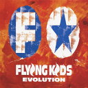 エヴォリューション/FLYING KIDS[CD]【返品種別A】