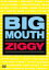 BIG MOUTH/ZIGGY[DVD]ʼA