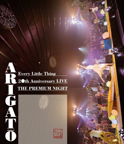 【送料無料】Every Little Thing 20th Anniversary LIVE“THE PREMIUM NIGHT"ARIGATO/Every Little Thing[Blu-ray]【返品種別A】のサムネイル