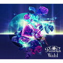 【送料無料】 限定盤 Wahl【Blu-ray付生産限定盤】/Roselia CD Blu-ray 【返品種別A】